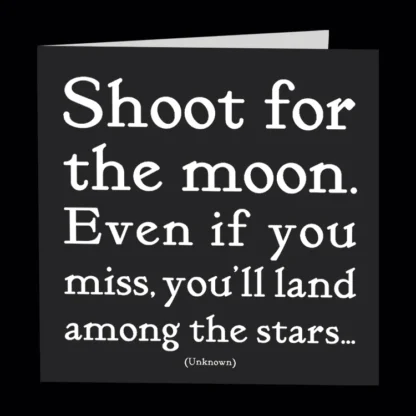 Quotable Cards ~ shoot for the moon